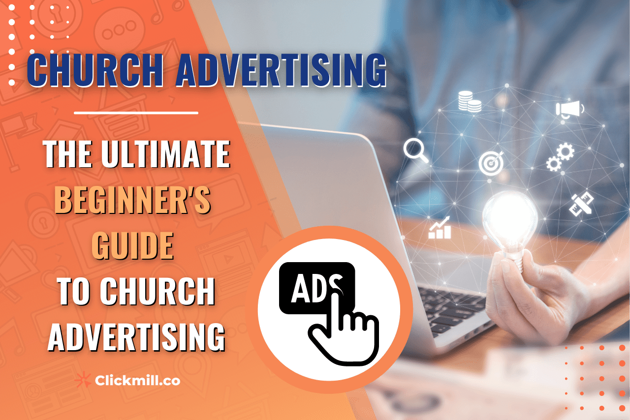 Church Advertising: The Beginners Guide To Church Ads In 2024